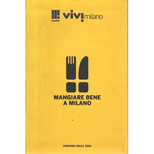 Book - Eating well in Milan - Valerio Massimo Visintin
