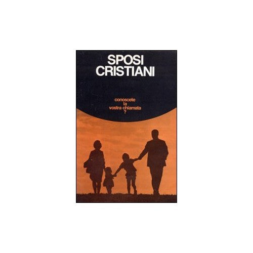 Book - Christian spouses: a gift and a task. Subsidy for - Triveneta pastoral commission for spouses and families