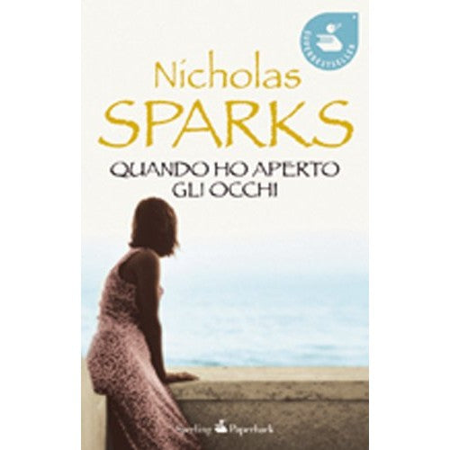Libro - Quando ho aperto gli occhi - Sparks, Nicholas