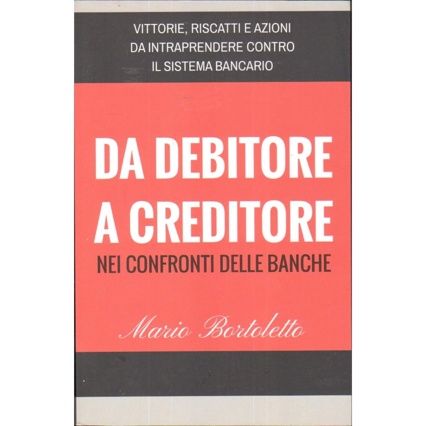 Libro - Da debitore a creditore nei confronti de - Bortoletto, Mario