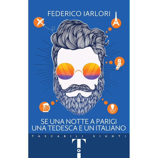 Libro - Se una notte a Parigi, una tedesca e un italiano - Iarlori,