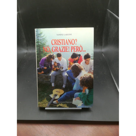 Libro - Cristiano? No grazie Però - Lasconi, Tonino