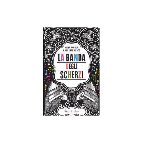 Libro - La banda degli scherzi - Arato, Alberto