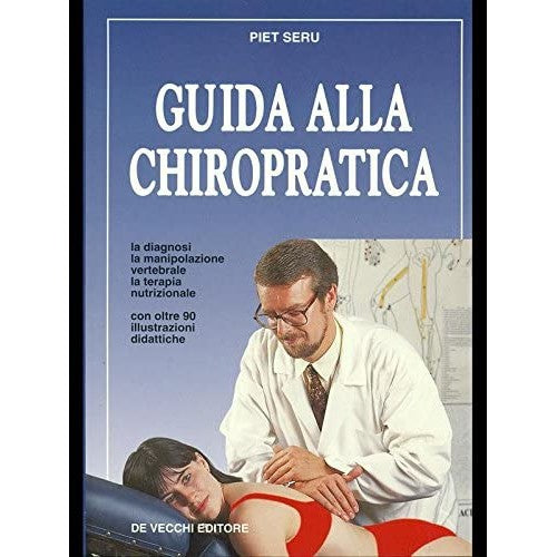 Libro - Guida alla chiropratica - Seru, Piet