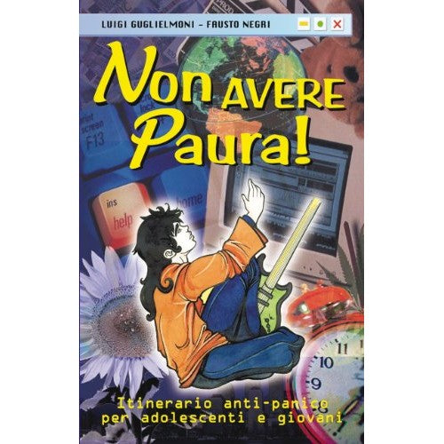 Libro - Non avere paura! Itinerario anti-panico - Guglielmoni, Luigi