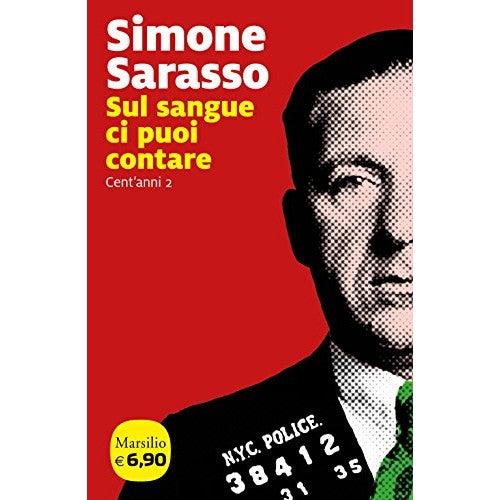 Libro - Sul sangue ci puoi contare Cent'anni (Vol  - Sarasso, Simone