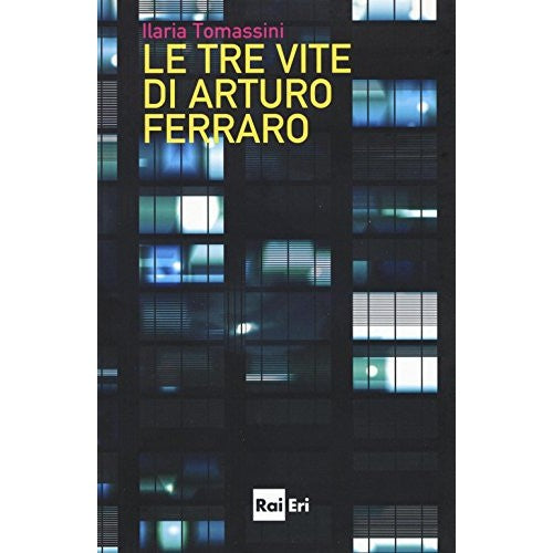Book - The Three Lives of Arturo Ferraro - Tomassini, Ilaria