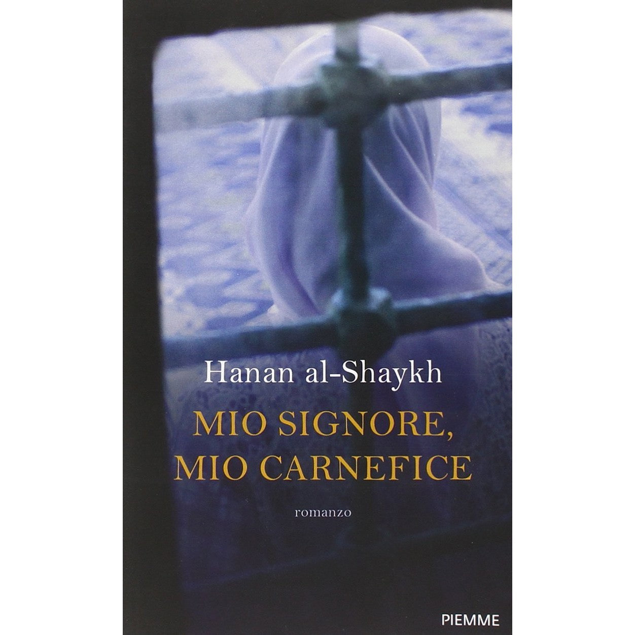 Libro - Mio signore, mio carnefice - Al-Shaykh, Hanan
