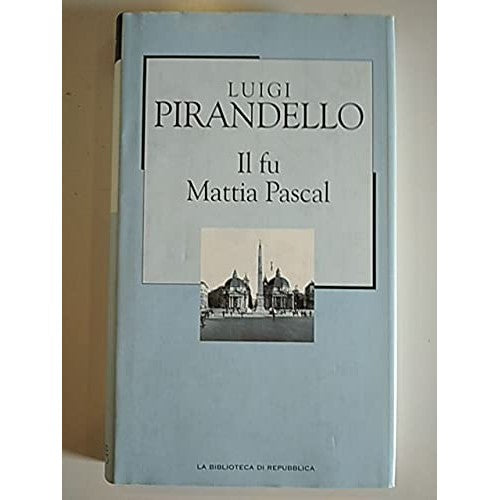Libro - IL FU MATTIA PASCAL - Luigi Pirandello