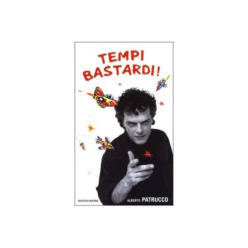 Libro - Tempi bastardi! - Patrucco, Alberto