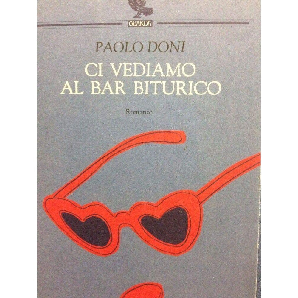 Libro - Ci vediamo al Bar Biturico - Doni, Paolo