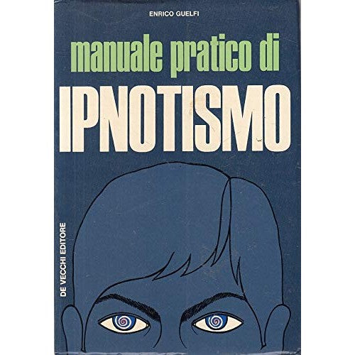 Libro - manuale pratico di ipnotismo - guelfi