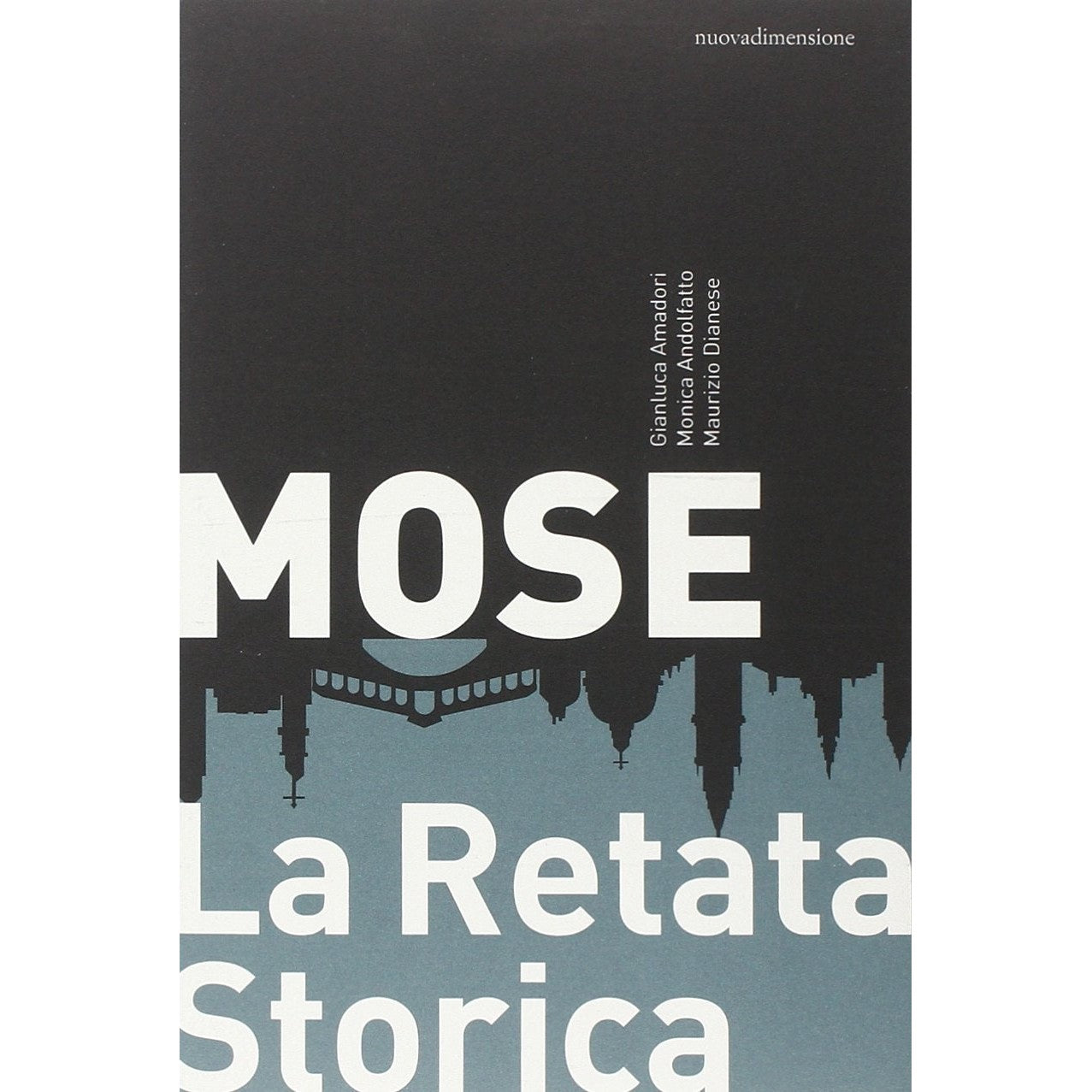 Libro - Mose La retata storica - Dianese, Maurizio