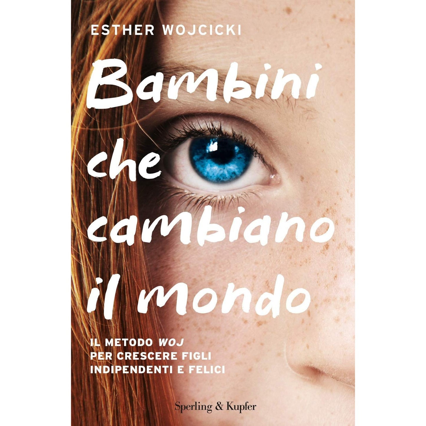 Libro - Bambini che cambiano il mondo Il metodo W - Wojcicki, Esther