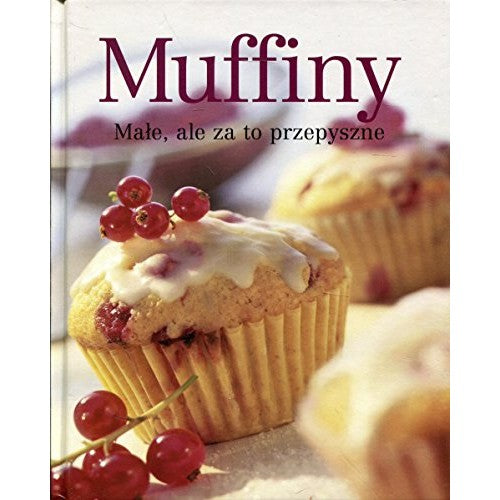 Libro - Muffins: Klein, fein und unwiderstehlich köstlich