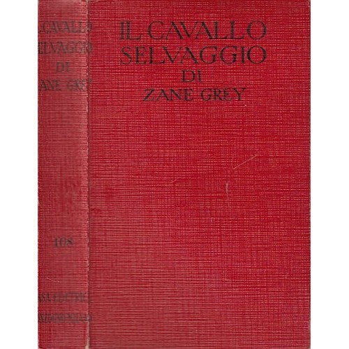 Libro - Il cavallo selvaggio - Grey, Zane