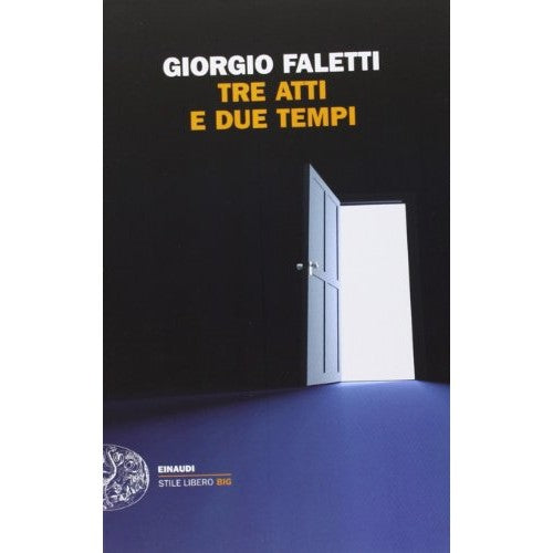 Libro - Tre atti e due tempi - Faletti, Giorgio