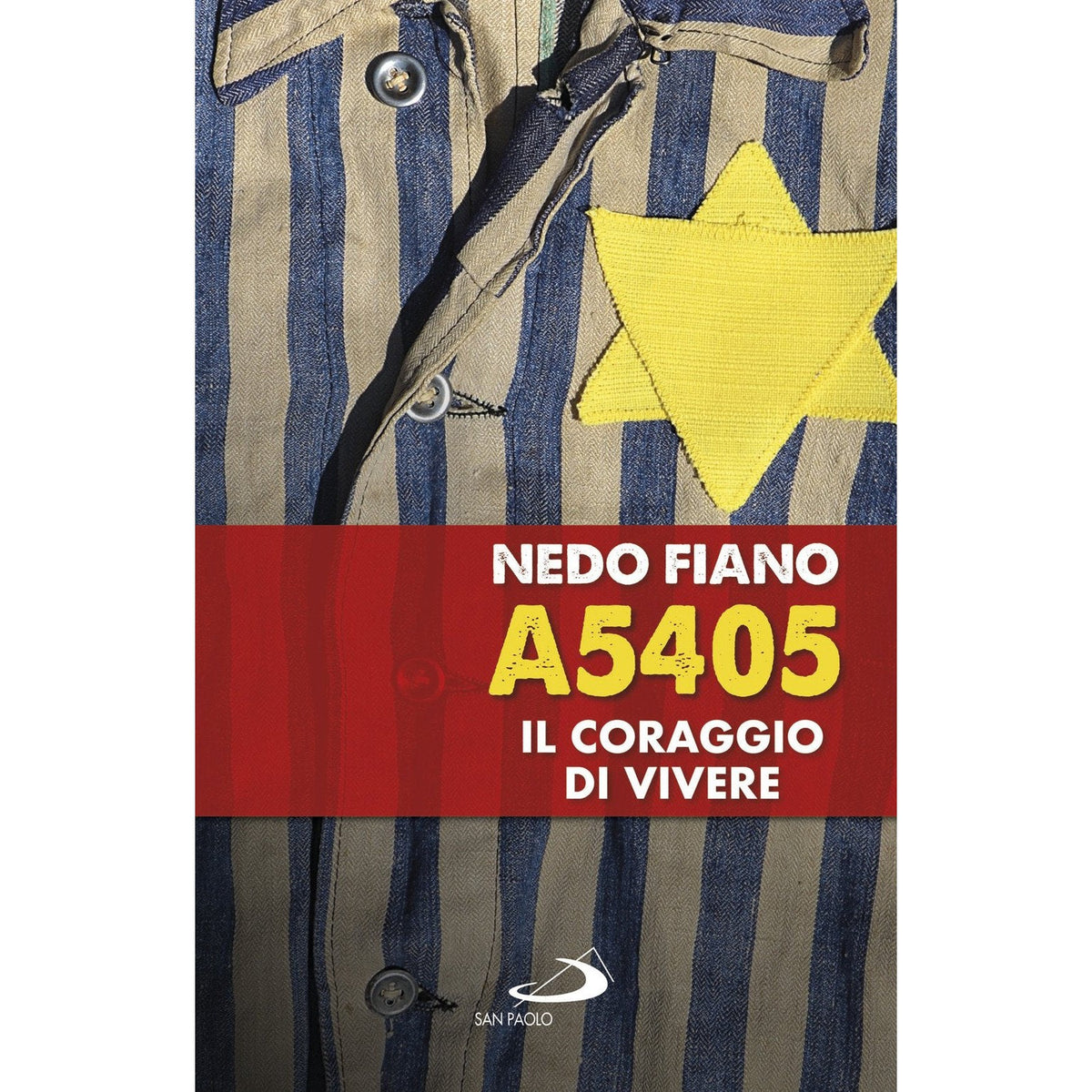 Libro - A5405 Il coraggio di vivere - Fiano, Nedo