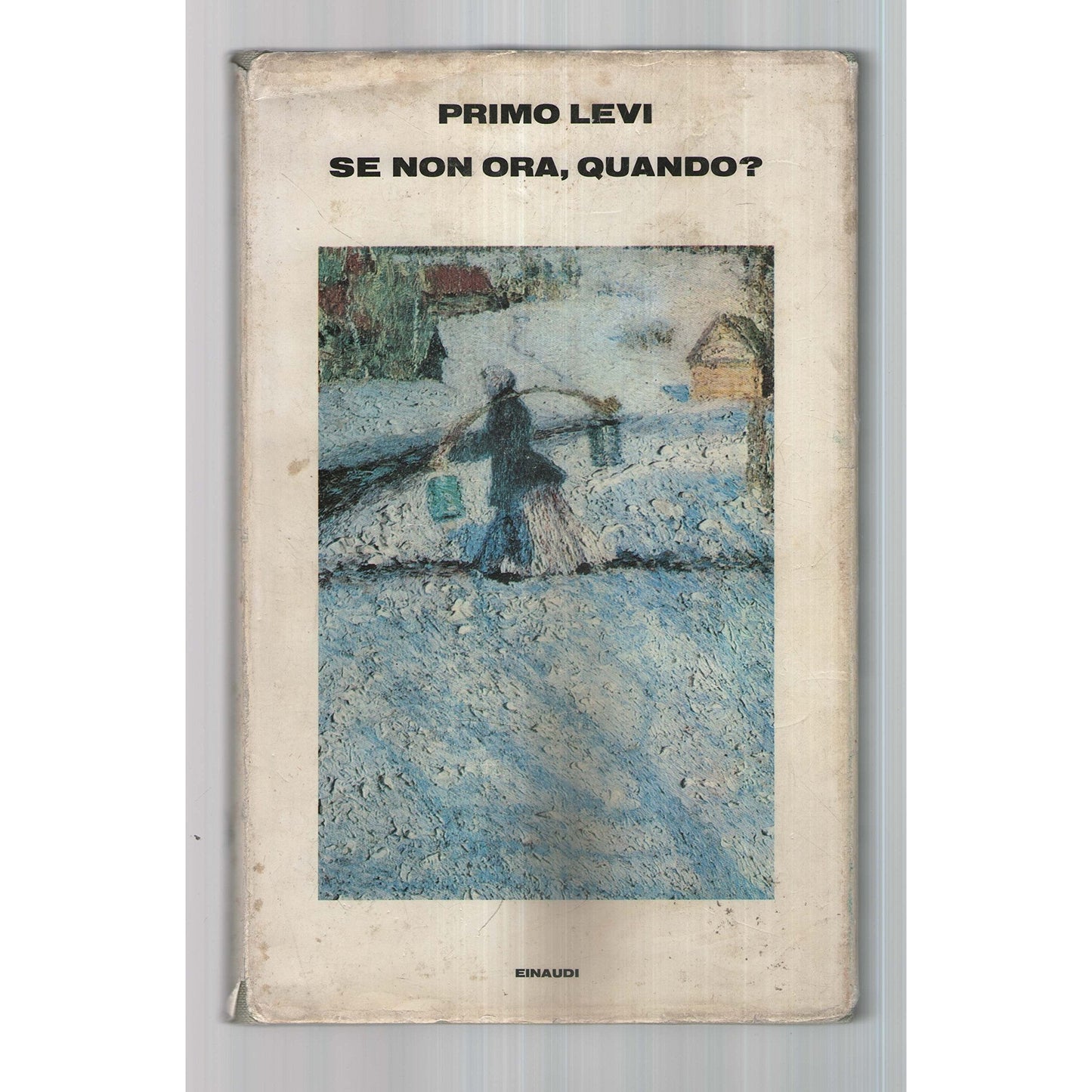 Libro - Se Non Ora Quando? - Levi Primo