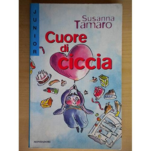Libro - Cuore di ciccia - Tamaro, Susanna