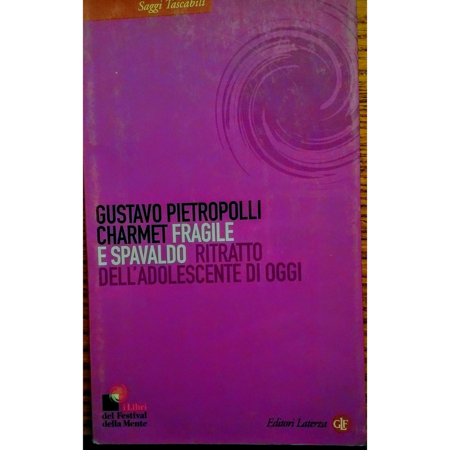 Libro - Fragile e spavaldo Ritratto d - Pietropolli Charmet, Gustavo