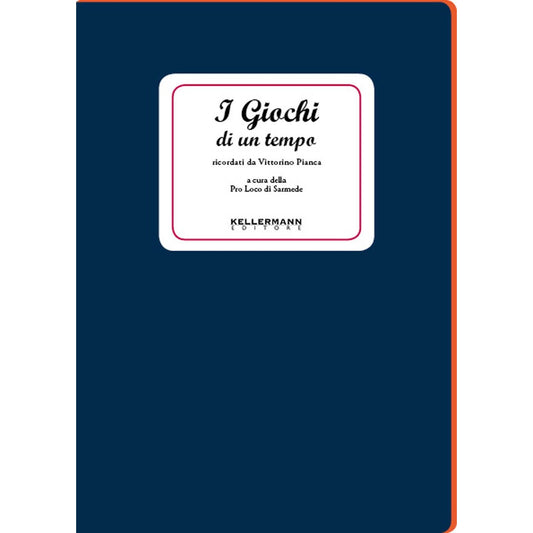 Libro - I giochi di un tempo - Pianca, Vittorino