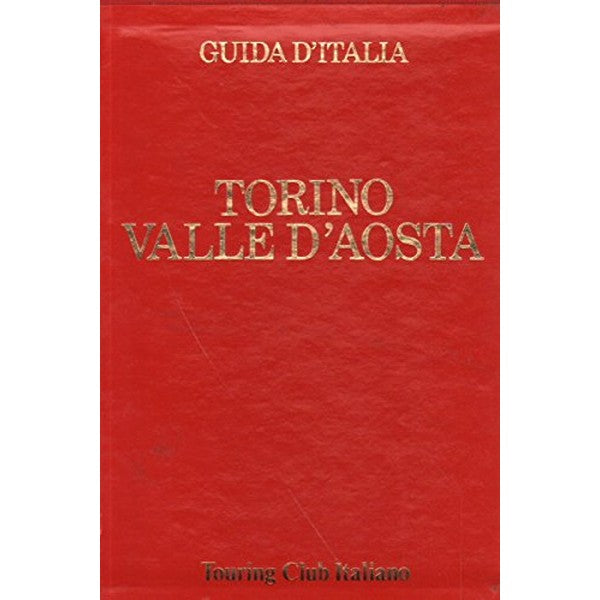 Libro - Torino e Valle D'Aosta - Guida d'Italia Touring Club