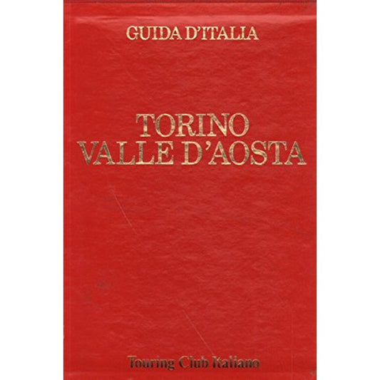 Libro - Torino e Valle D'Aosta - Guida d'Italia Touring Club