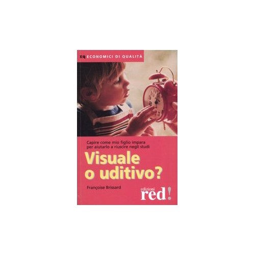Book - Visual or auditory? Understanding how my child learns to - Brissard, Françoise