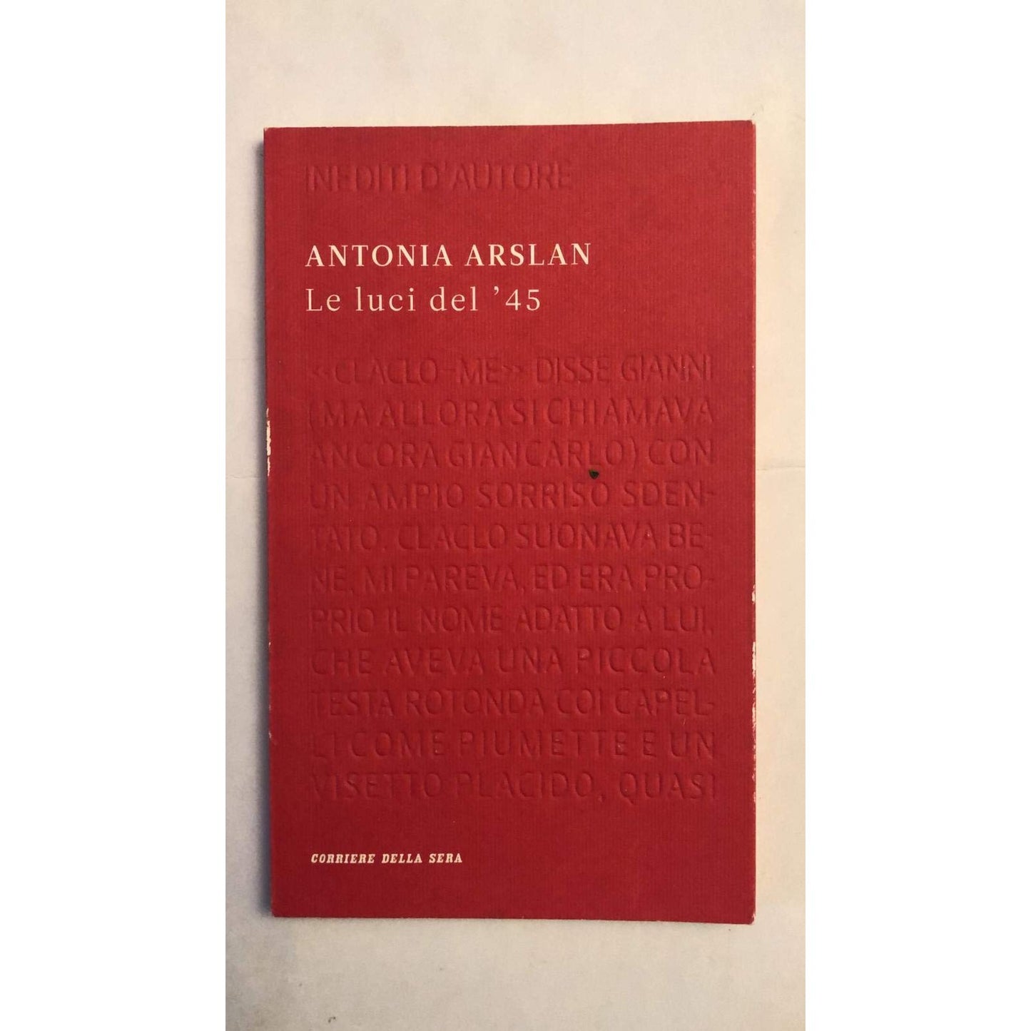 Libro - LE LUCI DEL '45 - Antonia Arslan