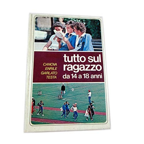 Book - ALL ABOUT KIDS FROM 14 TO 18 YEARS - CANOVA ENRILE GA - CANOVA ENRILE GARLATO TESTA
