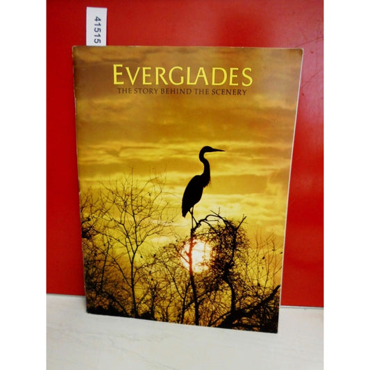 Libro - Everglades: The Story Behind the Scenery -  - De Golia, Jack