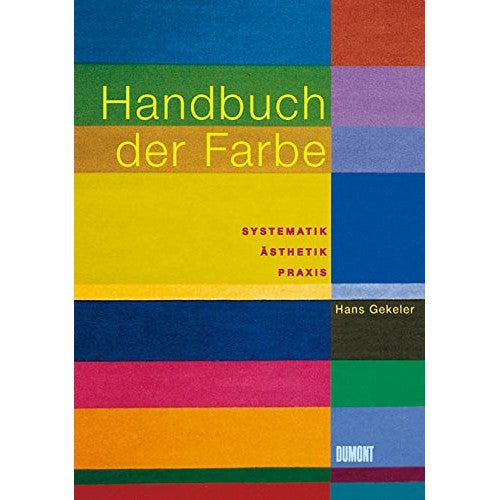 Libro - Handbuch der Farbe: Systematik, Ästhetik, Pr - Gekeler, Hans