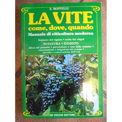 Libro - La vite, come, dove, quando Manuale di vi - Boffelli, Enrica