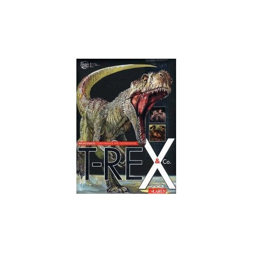 Libro - T-Rex e co Mesozoico continente per continente