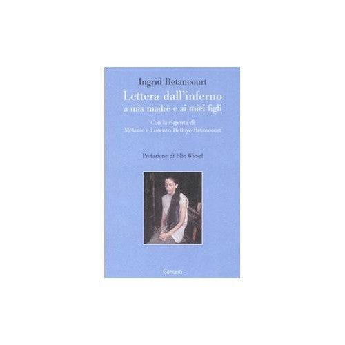 Book - Letter from hell to my mother and children - Betancourt, Ingrid