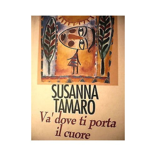 Libro - Susanna Tamaro: Va' dove ti porta il cuore ed CDE A18