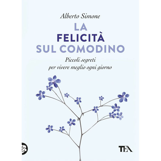 Libro - La felicità sul comodino Piccoli segreti p - Simone, Alberto