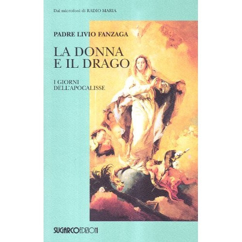 Book - The Woman and the Dragon. The days of the apocalypse - Fanzaga, Livio