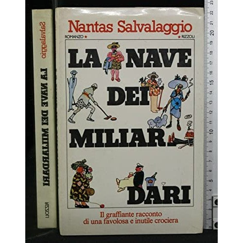 Libro - LA NAVE DEI MILIARDARI Nantas Salvalaggio Rizzoli