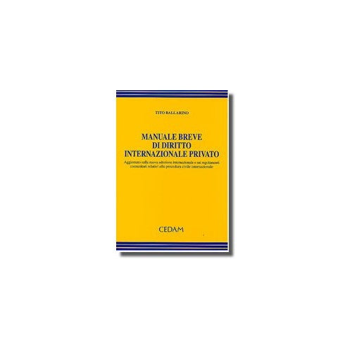 Libro - Manuale breve di diritto internazionale pr - Ballarino, Tito