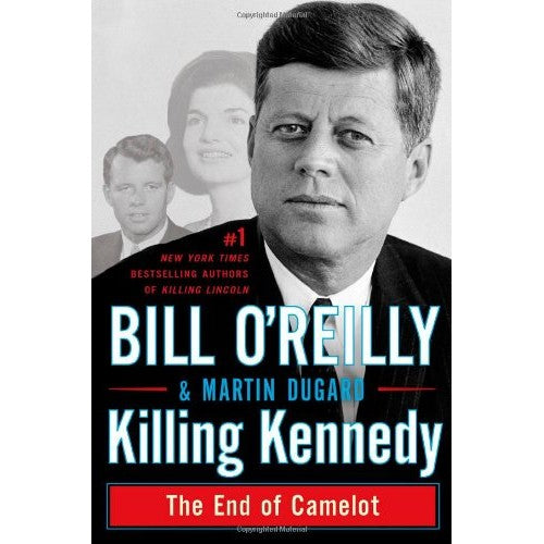 Libro - Killing Kennedy: The End of Camelot - O'Reilly, Bill