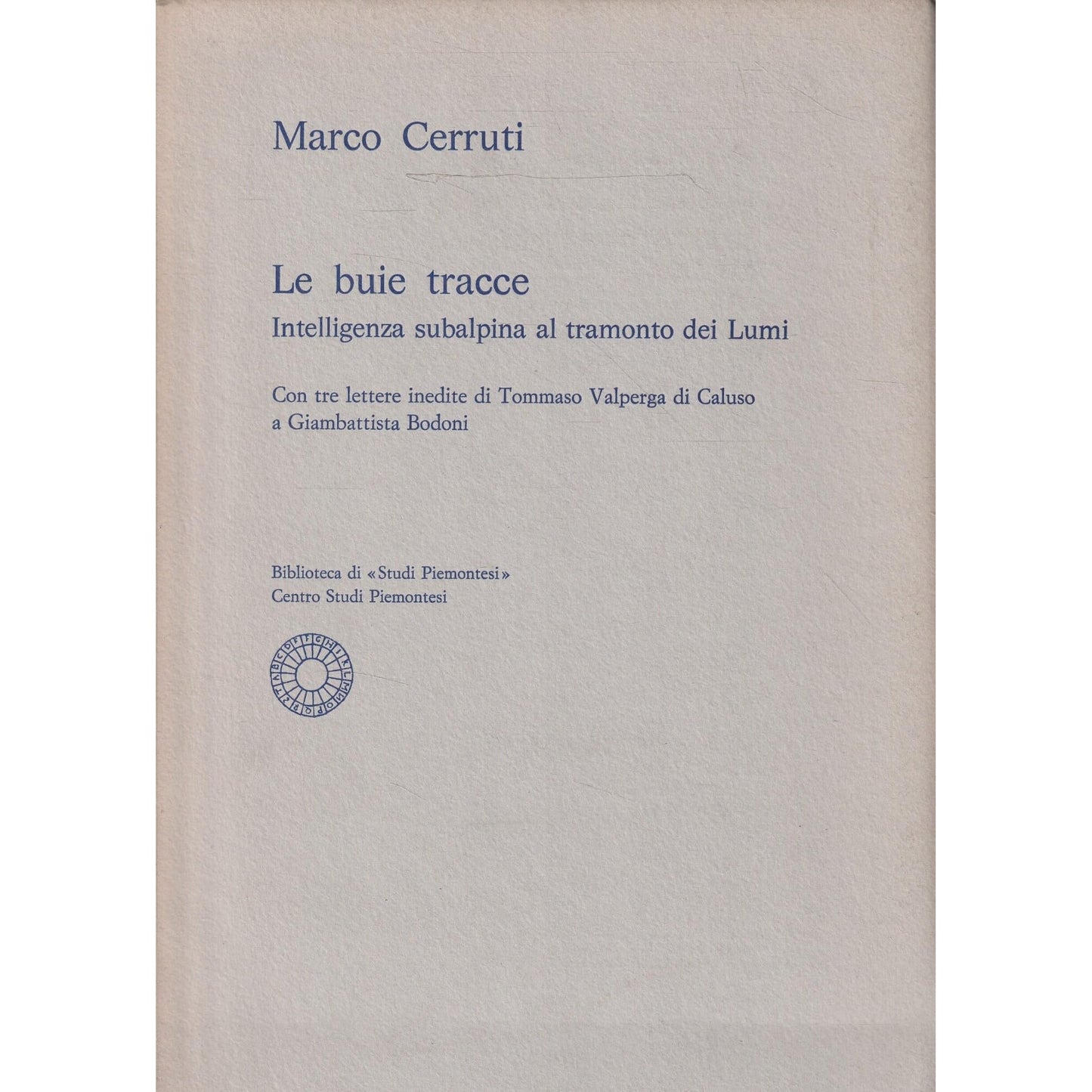 Libro - Le buie tracce Intelligenza subalpina al tr - Marco, Cerruti