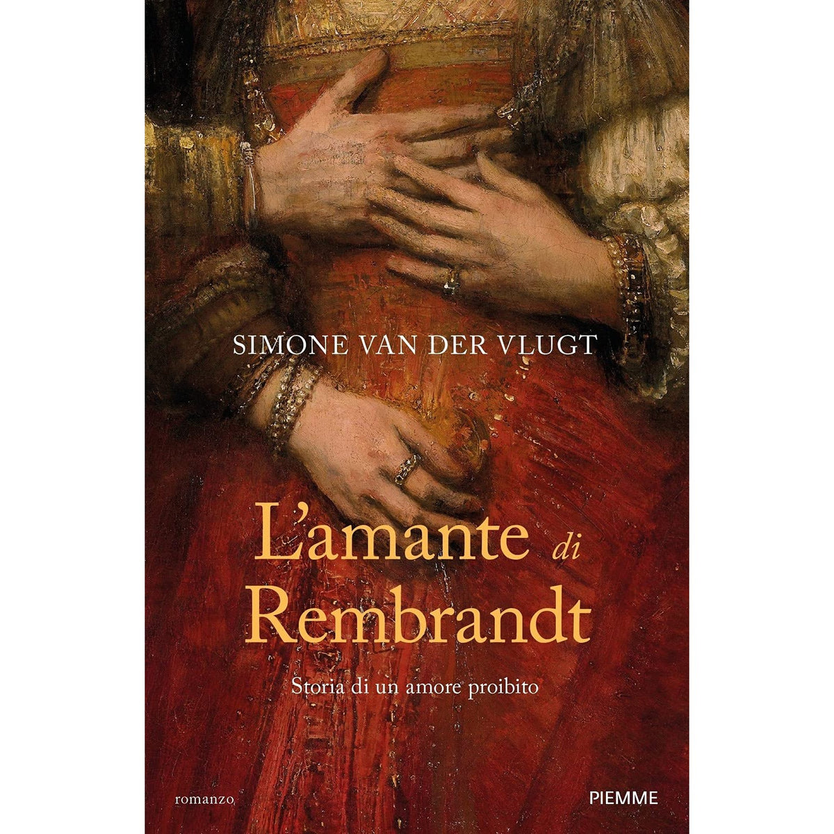 Libro - L'amante di Rembrandt Storia di un a - Van der Vlugt, Simone