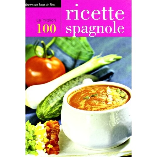 Book - The best Spanish recipes - Luca De Tena, Esperanza