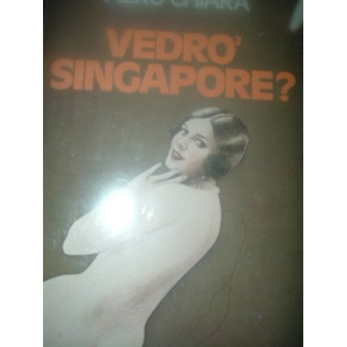 Libro - VEDRO' SINGAPORE CDE 1982 - Piero Chiara