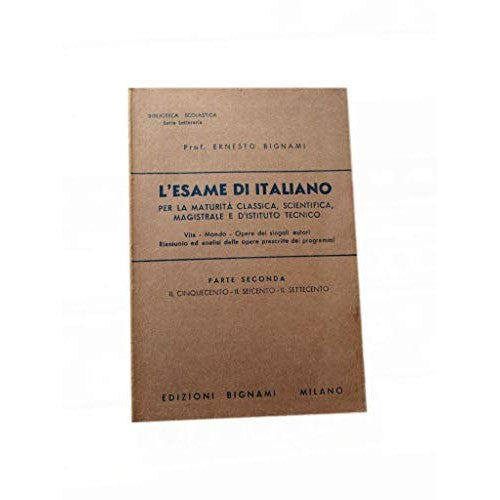 Libro - L'ESAME DI ITALIANO PER LA MATURITÀ CLASSI - Ernesto Bignami