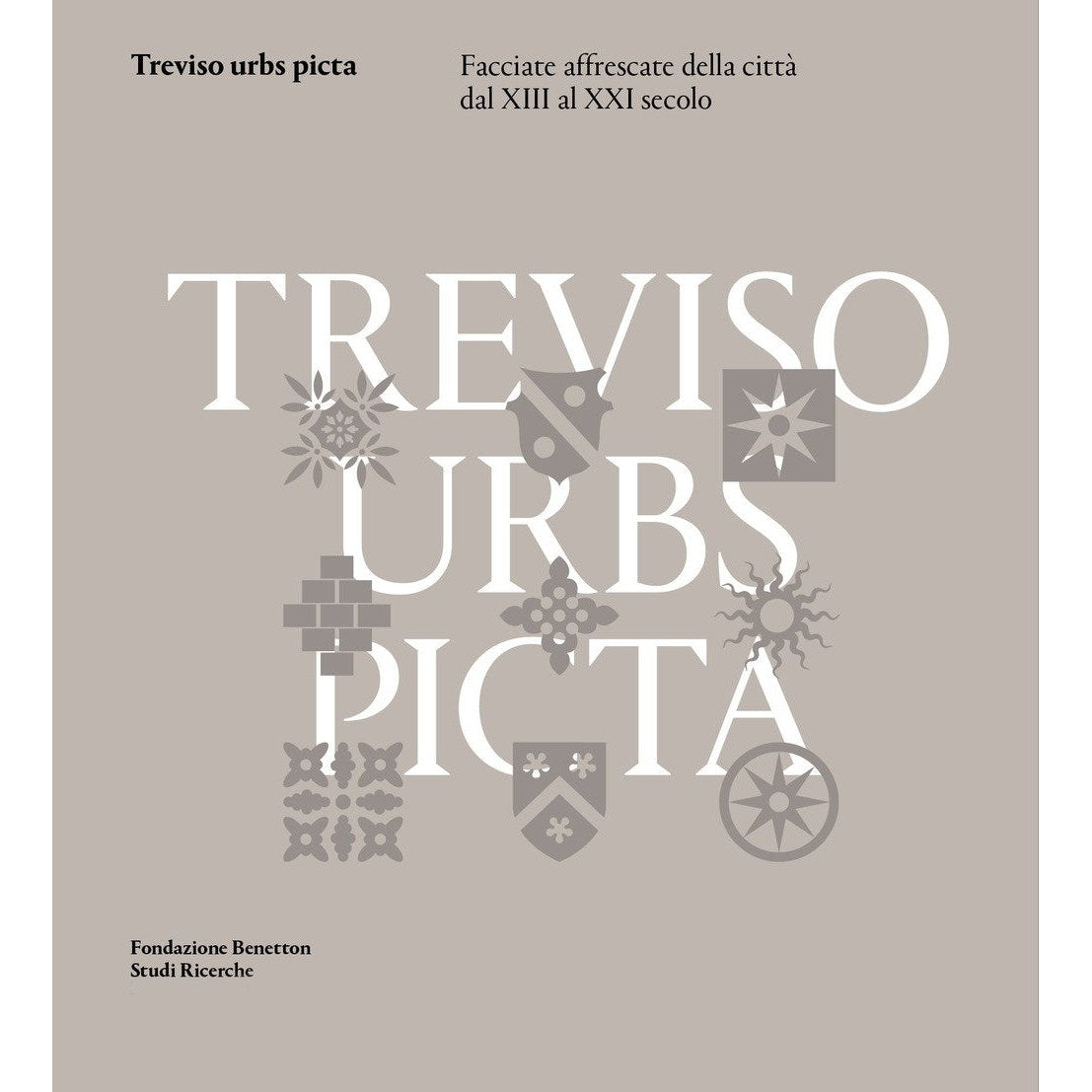Libro - Treviso urbs picta Facciate affrescate della città dal XIII