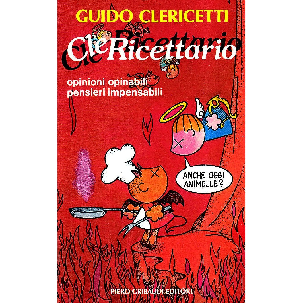 Libro - Clericettario Opinioni opinabili e pensi - Clericetti, Guido