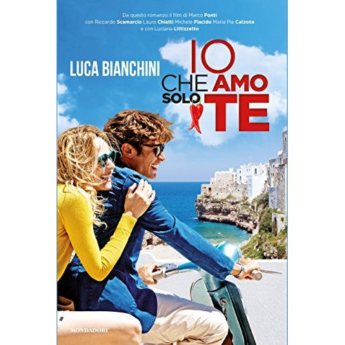 Libro - Io che amo solo te - Bianchini, Luca